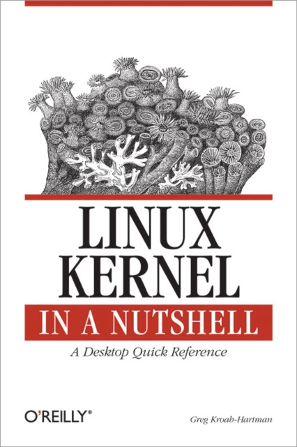 E-knjiga Linux Kernel in a Nutshell Greg Kroah-Hartman