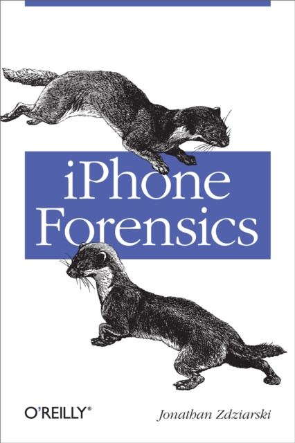 E-knjiga iPhone Forensics Jonathan Zdziarski