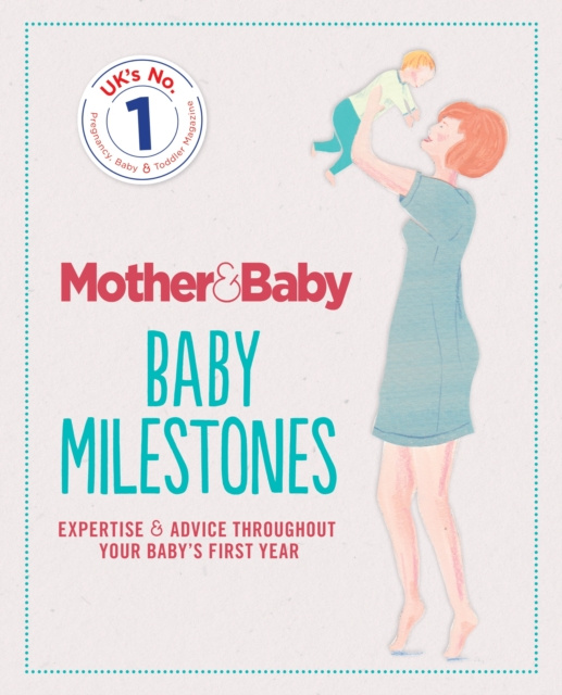 E-knjiga Mother&Baby: Baby Milestones The Mother&Baby Team