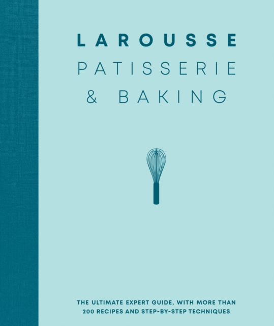 E-kniha Larousse Patisserie and Baking Editions Larousse
