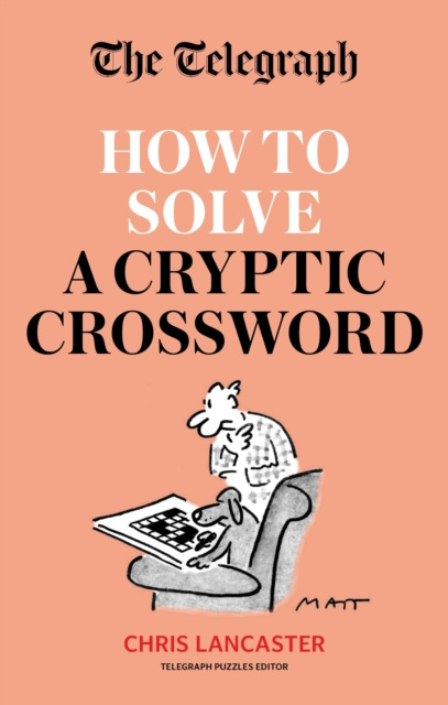 E-knjiga Telegraph: How To Solve a Cryptic Crossword Telegraph Media Group Ltd