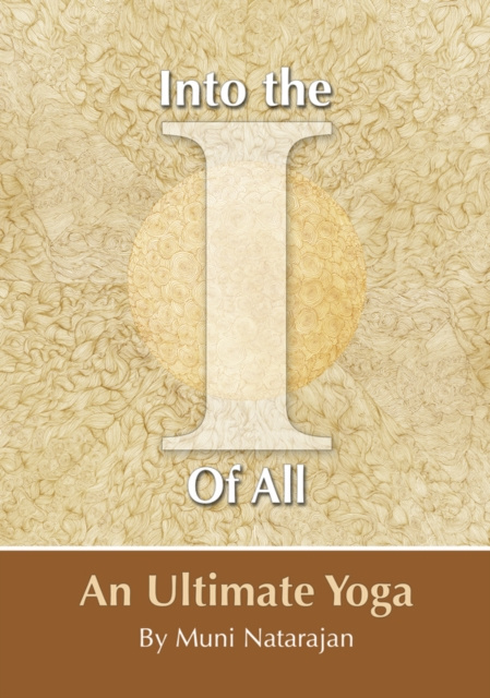 E-book Into the I of All Muni Natarajan