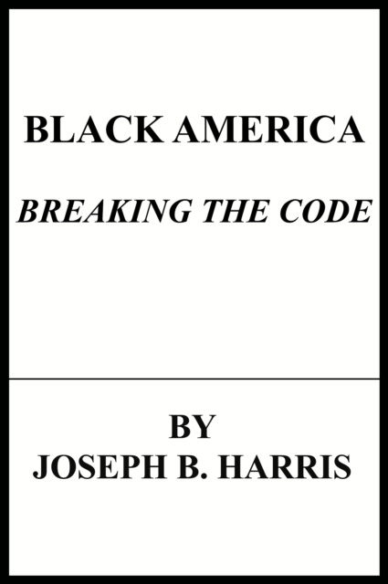 E-knjiga Black America:Breaking The Code Joseph Harris