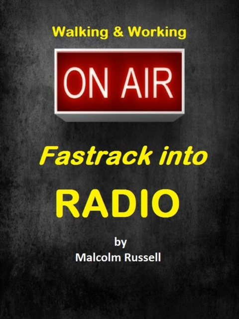 E-book On Air: Fastrack into Radio Malcolm Russell