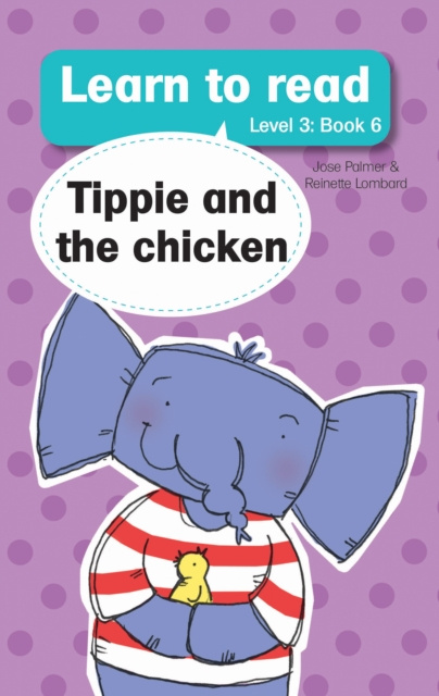 E-kniha Learn to read (Level 3) 6: Tippie and The Chicken Jose Palmer