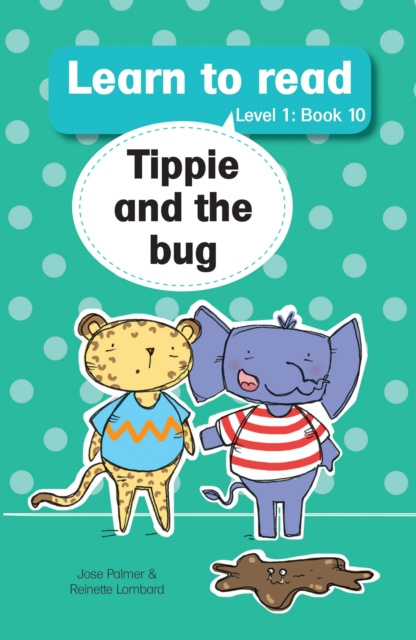 E-kniha Learn to Read (L1 Big Book 10): Tippie and bug Jose Palmer