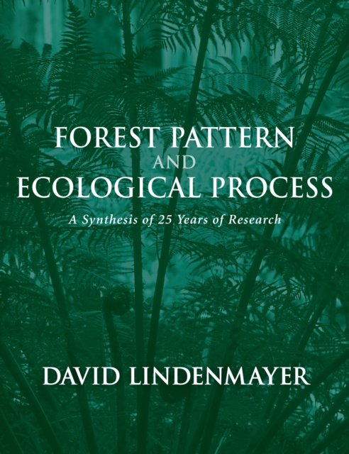 E-kniha Forest Pattern and Ecological Process David Lindenmayer