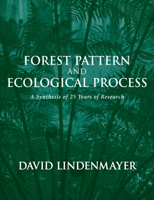 E-knjiga Forest Pattern and Ecological Process David Lindenmayer