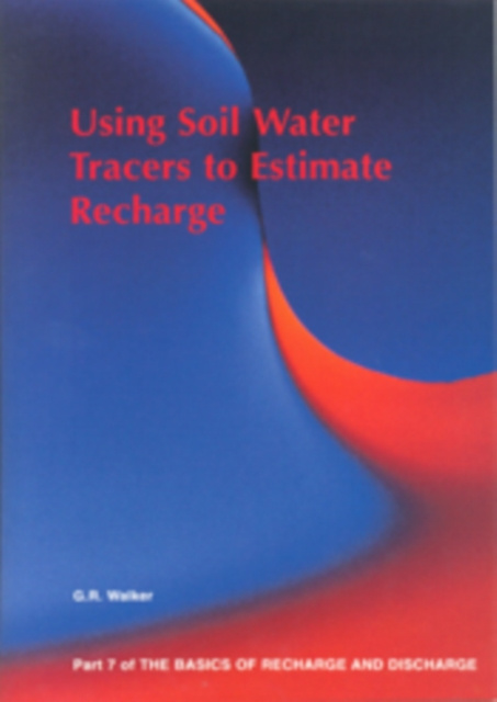 E-book Using Soil Water Tracers to Estimate Recharge - Part 7 GR Walker