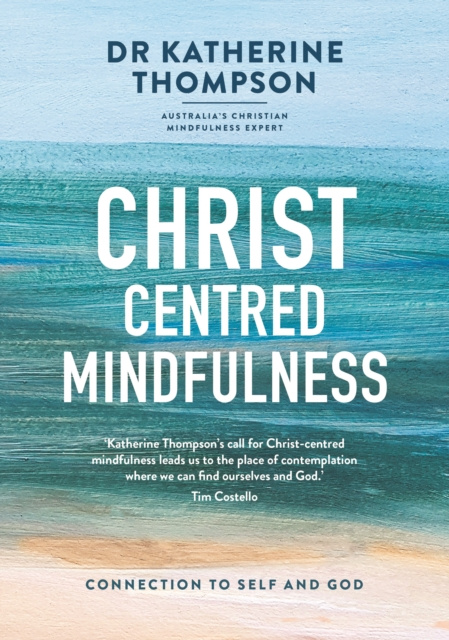 E-knjiga Christ-Centred Mindfulness Katherine Thompson
