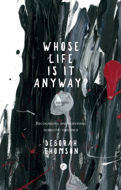 E-book Whose Life is it Anyway? Deborah Thomson