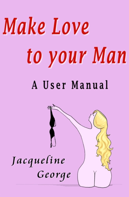 E-book Make Love to your Man Jacqueline George