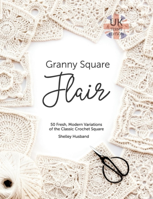 E-kniha Granny Square Flair UK Terms Edition Shelley Husband