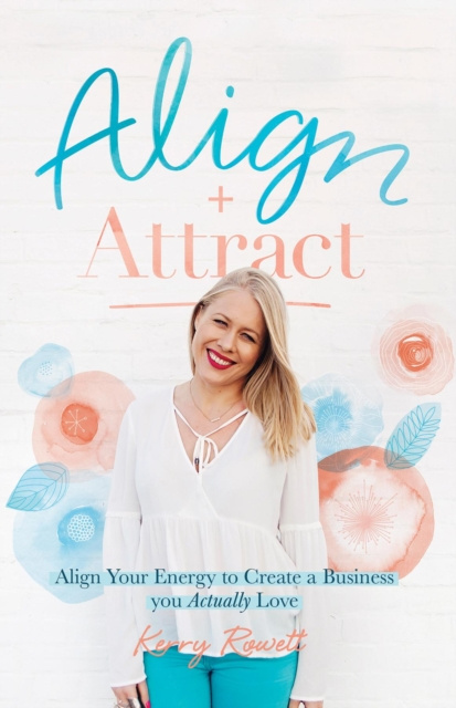 E-kniha Align + Attract Kerry Lee Rowett
