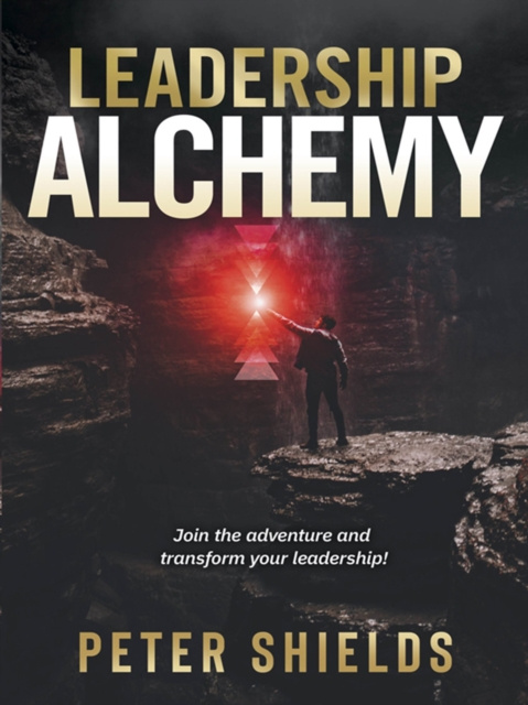 E-knjiga Leadership Alchemy Peter Shields