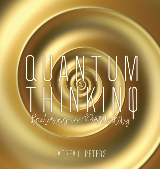 E-knjiga Quantum Thinking Adrea L. Peters