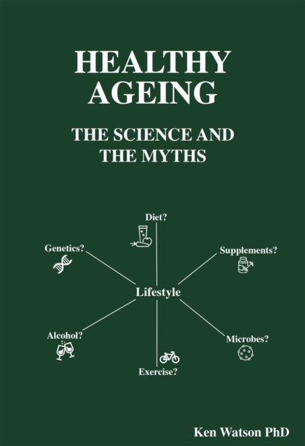 E-book Healthy Ageing Ken Watson PhD