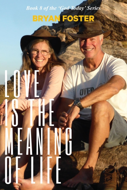 E-knjiga Love is the Meaning of Life Bryan W Foster