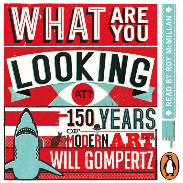 Audiokniha What Are You Looking At? Will Gompertz