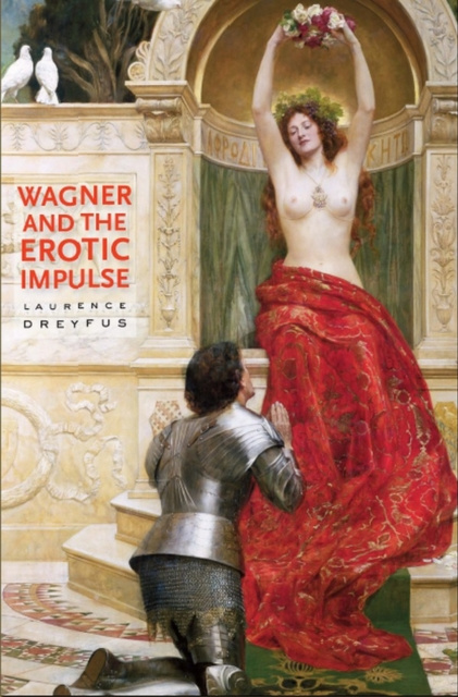 E-book Wagner and the Erotic Impulse Dreyfus Laurence Dreyfus