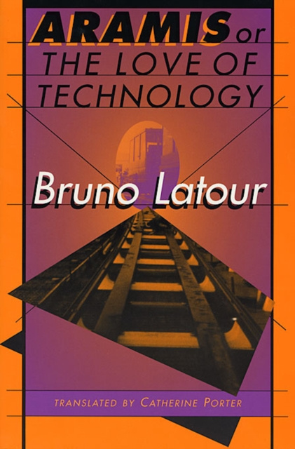 E-kniha Aramis, or The Love of Technology Latour Bruno Latour