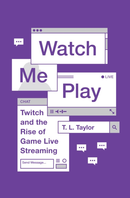 E-book Watch Me Play T.L. Taylor