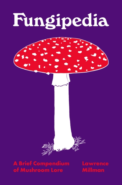 E-book Fungipedia Lawrence Millman