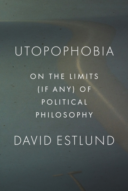 E-book Utopophobia David Estlund