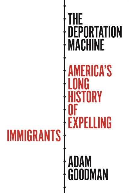 E-Book Deportation Machine Adam Goodman