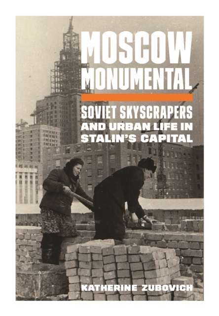 E-book Moscow Monumental Katherine Zubovich