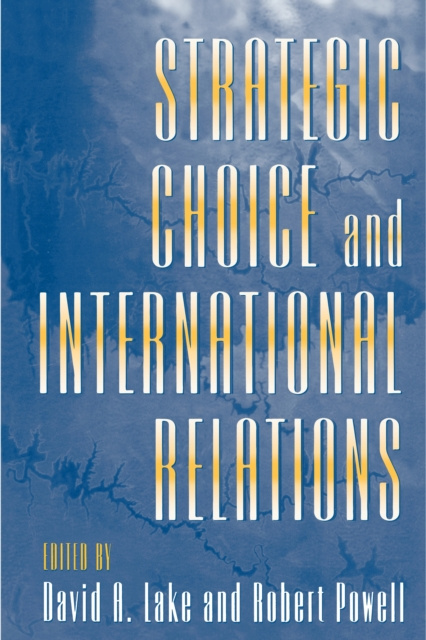 E-knjiga Strategic Choice and International Relations David A. Lake
