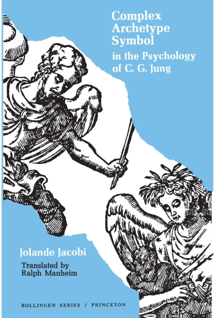 E-kniha Complex/Archetype/Symbol in the Psychology of C.G. Jung Jolande Jacobi