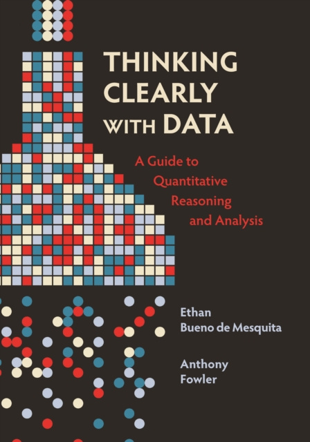 E-knjiga Thinking Clearly with Data Ethan Bueno de Mesquita