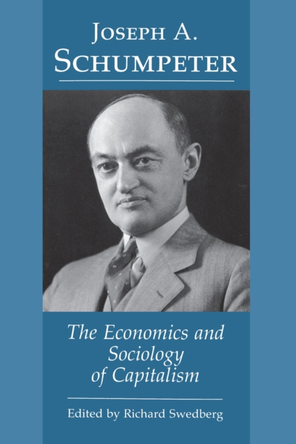 E-knjiga Joseph A. Schumpeter Richard Swedberg
