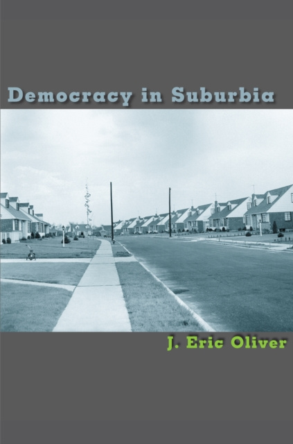 E-book Democracy in Suburbia J. Eric Oliver