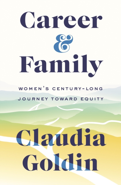 E-book Career and Family Claudia Goldin