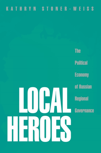 E-kniha Local Heroes Kathryn Stoner-Weiss