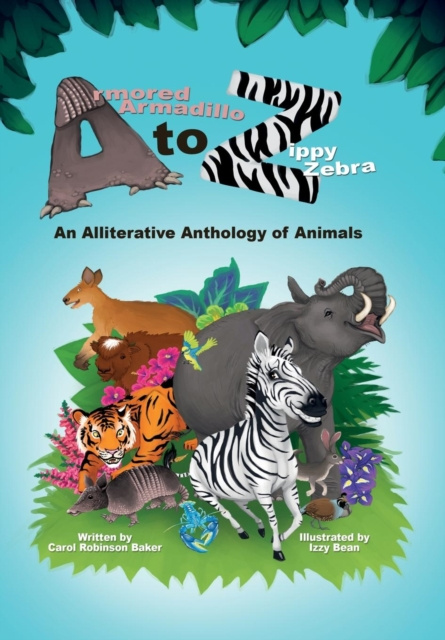 E-book Armored Armadillo to Zippy Zebra Carol Robinson Baker
