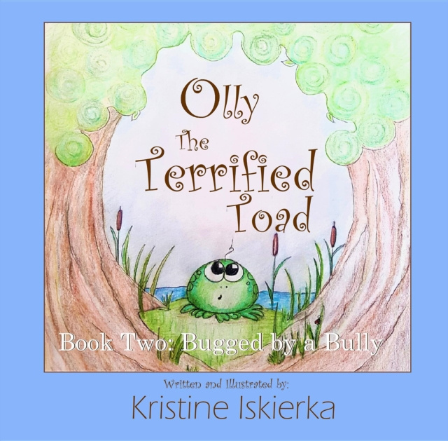 E-book Olly The Terrified Toad Kristine Iskierka