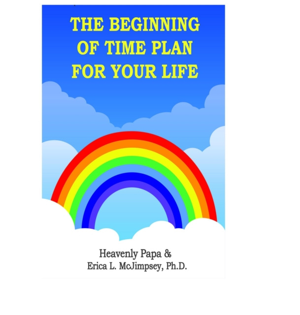 E-knjiga Beginning of Time Plan For Your Life Heavenly Papa
