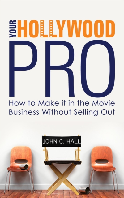 E-book Your Hollywood Pro John  C. Hall
