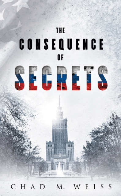 E-knjiga Consequence of Secrets Chad Weiss