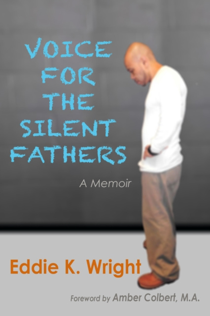 E-book Voice for the Silent Fathers Eddie K. Wright