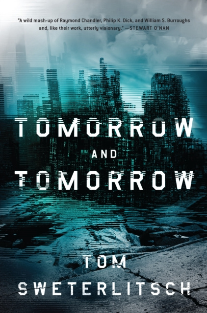 E-kniha Tomorrow and Tomorrow Tom Sweterlitsch