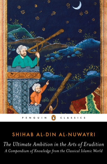 E-kniha Ultimate Ambition in the Arts of Erudition Shihab al-Din al-Nuwayri