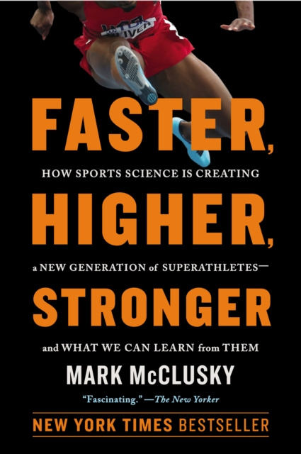 E-knjiga Faster, Higher, Stronger Mark McClusky