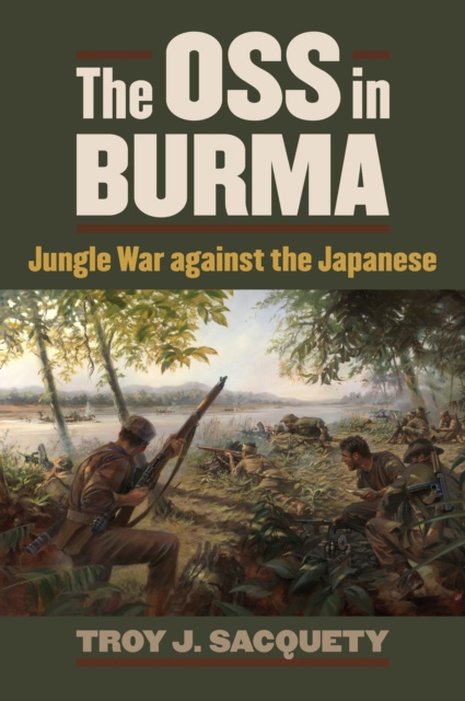 E-knjiga OSS in Burma Troy J. Sacquety