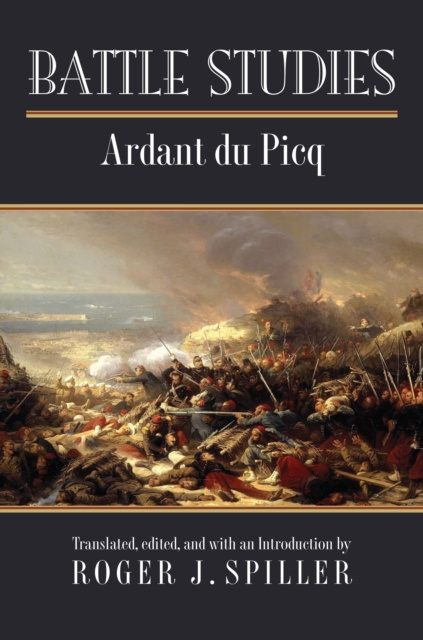 E-book Battle Studies Charles Jean Jacques Joseph Ardant du Picq