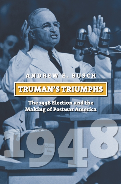 E-book Truman's Triumphs Andrew E. Busch