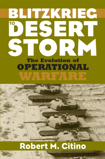 E-kniha Blitzkrieg to Desert Storm Robert M. Citino